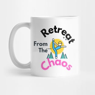 Retreat from the Chaos Mug